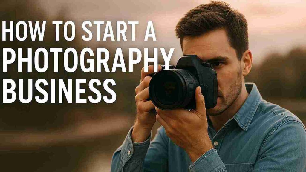 How to start a photography business